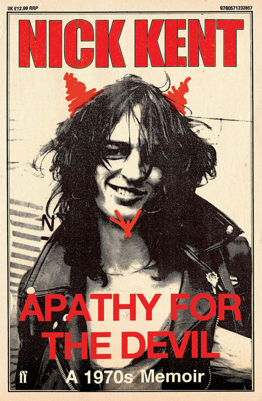 Nick Kent – Apathy for the Devil a 70 S Memoir — cover artwork