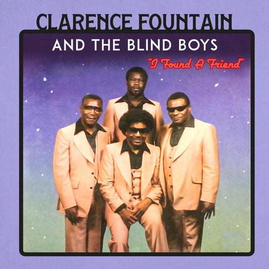 Clarence Fountain - I Found A Friend (RSDBF24) (LP)