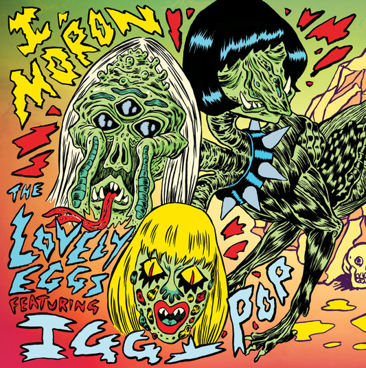 Lovely Eggs Ft Iggy Pop – I Moron — cover artwork