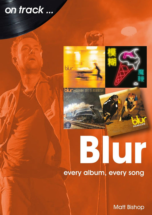 Matt Bishop – Blur Every Album Every Track on Track — cover artwork