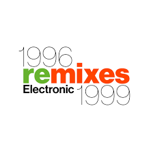 Electronic - Remixes 1996-1999 (RSD26) LP