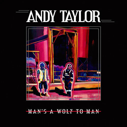 Andy Taylor - Man's A Wolf To Man (LP)
